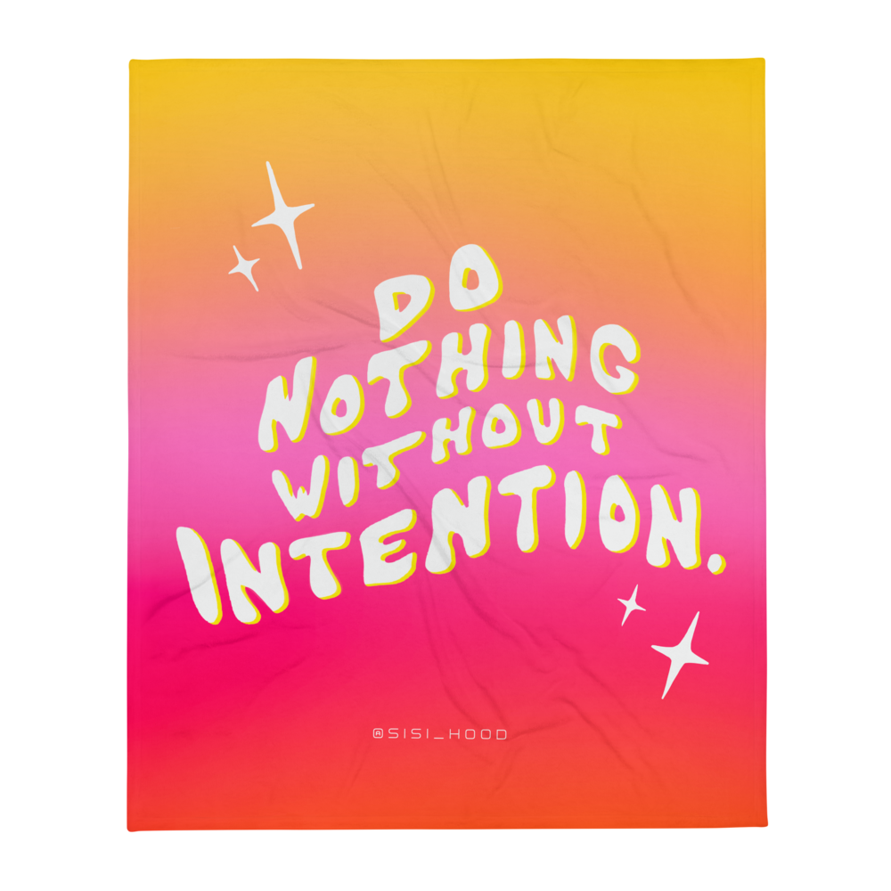 Throw Blanket- Do Nothing Without Intention