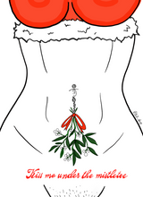Load image into Gallery viewer, Greeting Card- Kiss Me Under the Mistletoe
